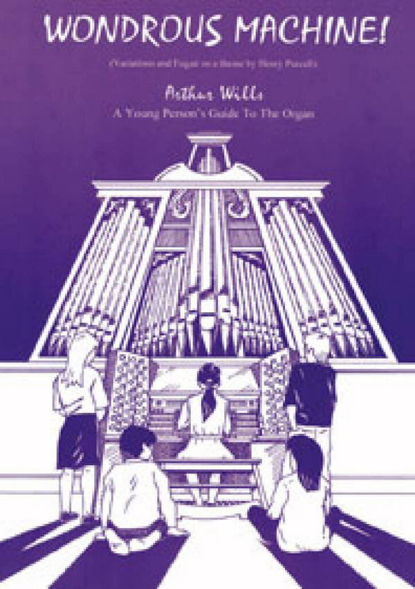 Wondrous Machine - Variations and Fugue on a Theme by Henry Purcell  for organ  