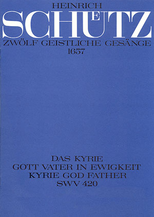 Kyrie, Gott Vater in Ewigkeit SWV420 .&nbsp;&nbsp;für gem Chor und Orgel ad lib.&nbsp;&nbsp;Partitur
