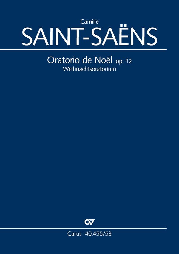 Oratorio de Noel op.12 &nbsp;&nbsp;für Soli, Chor und Orchester&nbsp;&nbsp;Klavierauszug (dt)