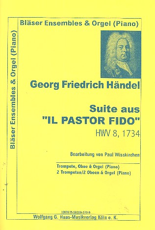 Suite aus Il pastor fido HWV8&nbsp;&nbsp;für Trompete in B, Oboe und Orgel&nbsp;&nbsp;