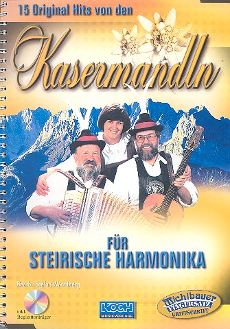 15 Original Hits von den Kasermandln  für Steirische Harmonika  