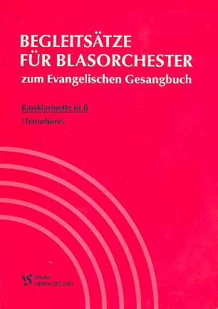 Begleitsätze zum EG&nbsp;&nbsp;für Blasorchester&nbsp;&nbsp;Bassklarinette/Tenorhorn in Bb