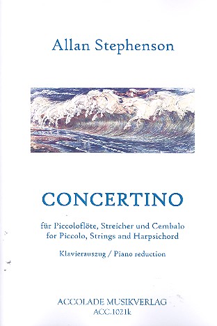 Concertino   für Piccoloflöte, Streicher und Cembalo  für Piccoloflöte und Klavier