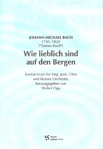 Wie lieblich sind auf den Bergen&nbsp;&nbsp;Kantatensatz für gem Chor und&nbsp;&nbsp;kleines Orchester,     Partitur