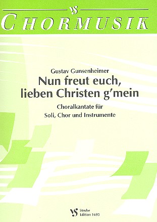 Nun freut euch lieben Christen g'mein  Choralkantate für Soli, Chor und Instrumente  Partitur