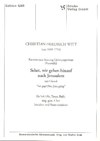SEHET WIR GEHEN HINAUF NACH  JERUSALEM FUER SOLI (ATB),  CHOR, STREICHER UND BC,  PARTITUR