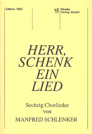 Herr schenk ein Lied&nbsp;&nbsp;60 Chorlieder für gem Chor&nbsp;&nbsp;a cappella,  Partitur