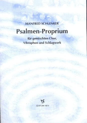 Psalmen-Proprium für gem Chor,&nbsp;&nbsp;Vibraphon und Schlagwerk&nbsp;&nbsp;Partitur