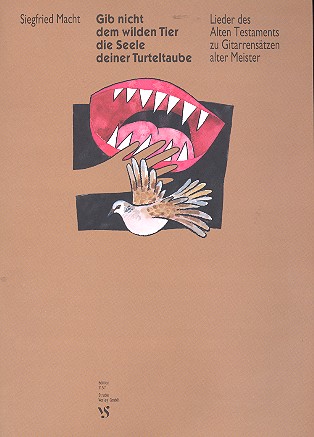 Gib nicht dem wilden Tier die  Seele deiner Turteltaube für  1stg. Chor und Gitarre
