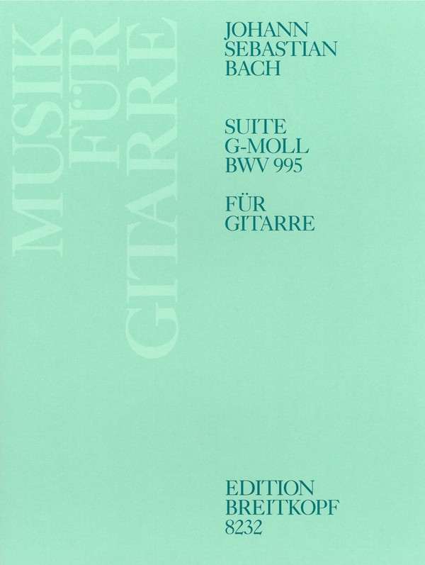 Suite g-moll BWV995&nbsp;&nbsp;für Gitarre&nbsp;&nbsp;