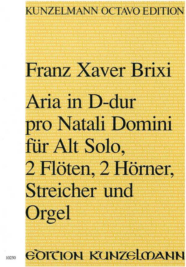 Aria D-Dur pro natali Domini  für Alt, 2 Flöten, 2 Hörner, Streicher und Orgel  Partitur