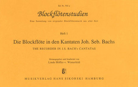 Blockflötenstudien Band 1  Die Blockflöten in den Kantaten  J.S. Bachs