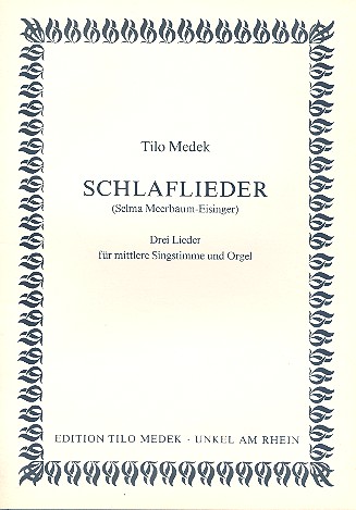 Schlaflieder 3 Lieder für mittlere&nbsp;&nbsp;Singstimme und Orgel&nbsp;&nbsp;