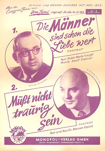 Die Männer sind schon die Liebe wert  und  Musst nicht traurig sein&nbsp;&nbsp;für Gesang und Klavier mit Akkorden&nbsp;&nbsp;