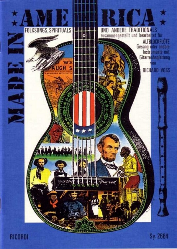 Made in America Folksongs,&nbsp;&nbsp;Spirituals und andere Traditionals&nbsp;&nbsp;für Altblockflöte und Gesang