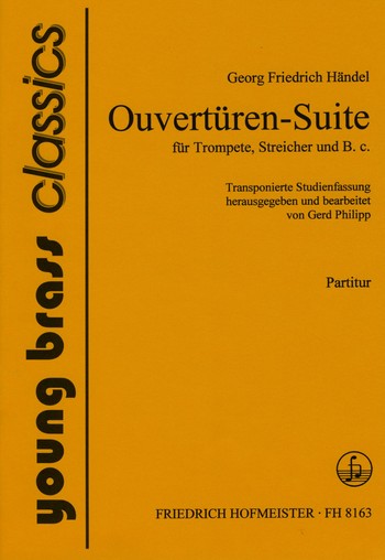 Ouvertüren-Suite HWV341&nbsp;&nbsp;für Trompete, Streicher und Bc&nbsp;&nbsp;Partitur