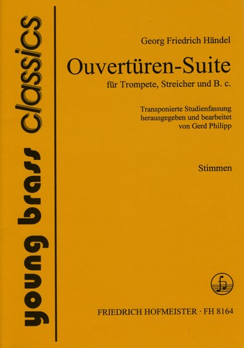 Ouvertüren-Suite HWV341&nbsp;&nbsp;für Trompete, Streicher und Bc&nbsp;&nbsp;Stimmen