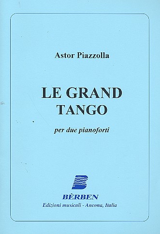 Le grand Tango per&nbsp;&nbsp;2 pianoforti&nbsp;&nbsp;partitura