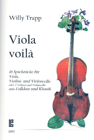 Viola voilà&nbsp;&nbsp;für Viola, Violine und Violoncello (oder 2 Violinen, Violoncello)&nbsp;&nbsp;