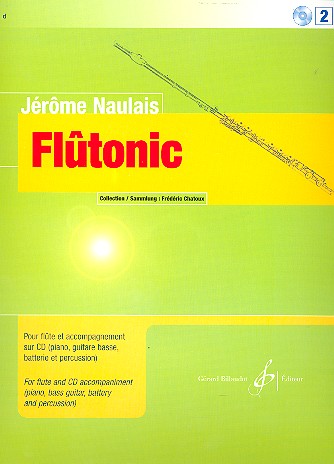 Flutonic (+CD) vol.2: pour flûte&nbsp;&nbsp;avec accompagnement sur la CD (piano,&nbsp;&nbsp;guitare basse, batterie et percussion)