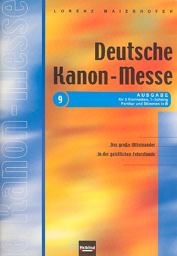 Deutsche Kanonmesse Ausgabe 9  für 3 Klarinetten 1-3chörig  