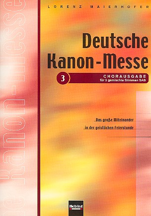 Deutsche Kanonmesse Chorausgabe 3  für 3 gem Stimmen (SAB)  Partitur