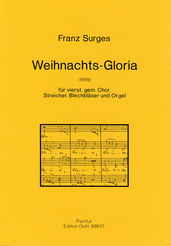 Weihnachts-Gloria für gem Chor,  Streicher, Blechbläser und Orgel  Partitur