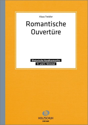 ROMANTISCHE OUVERTUERE FUER  DIATONISCHE HANDHARMONIKA  (MIT 2. STIMME)