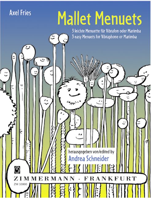 Mallet Menuets - 3 leichte Menuette&nbsp;&nbsp;für Vibraphon (Marimba)&nbsp;&nbsp;