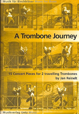 A Trombone Journey 15 concert&nbsp;&nbsp;pieces for 2 travelling&nbsp;&nbsp;trombones,  score
