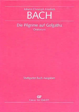 Die Pilgrime auf Golgatha  Oratorium für Soli, Chor und Orchester  Partitur