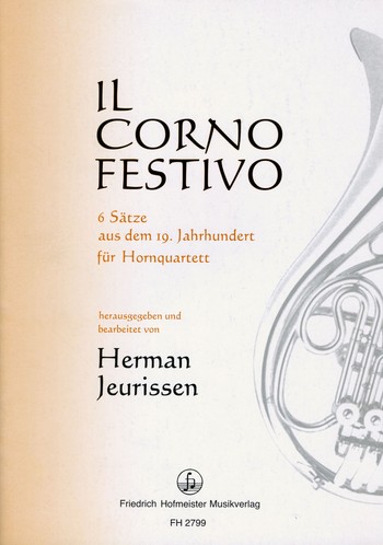 Il corno festivo&nbsp;&nbsp;für 4 Hörner&nbsp;&nbsp;Partitur und Stimmen