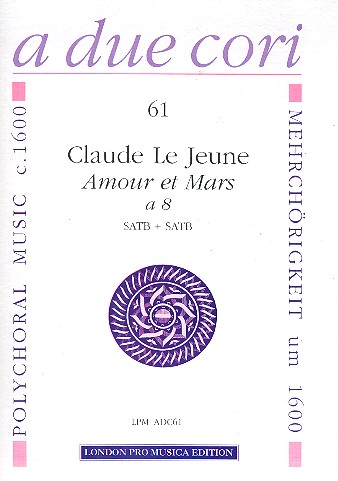 Amour et Mars à 8 für doppelchöriges  Ensemble (8 Instrumente / Singstimmen)  