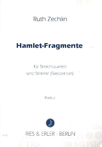 Hamlet-Fragmente für  Streichquartett und Bassbariton  