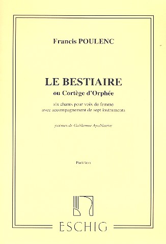 Le bestiaire ou cortege d'orphee&nbsp;&nbsp;pour voix de femme et 7 instruments&nbsp;&nbsp;partition