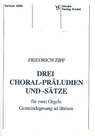 3 Choralpräludien und -sätze  für 2 Orgeln  Partitur