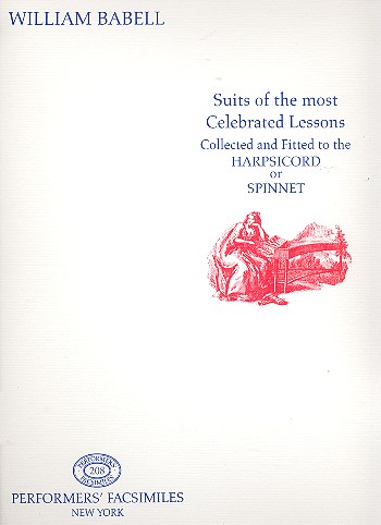 Suits of the most celebrated  Lessons collected and fitted to the  harpsichord or spinnet