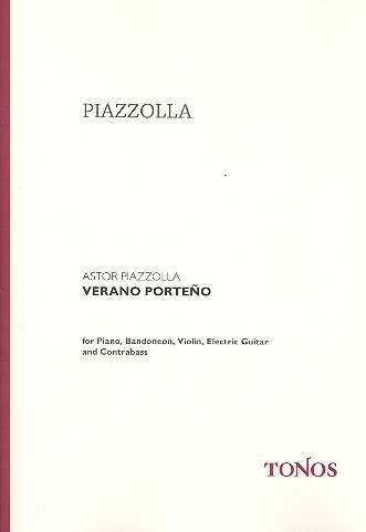 Verano Porteno &nbsp;&nbsp;für Klavier, Violine, Bandoneon, E-Gitarre und Kontrabass&nbsp;&nbsp;Partitur