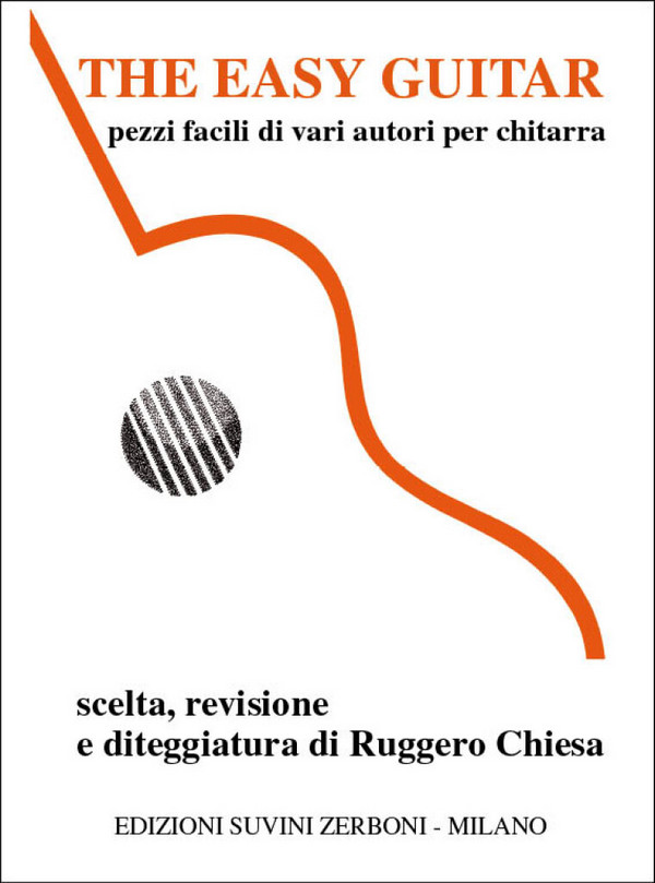 The easy Guitar - Pezzi facili di vari autori&nbsp;&nbsp;per chitarra&nbsp;&nbsp;