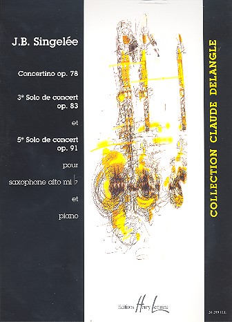 Concertino op.78, Solo de  concert no.3 op.83 et no.5 op.91  pour saxophone alto et piano