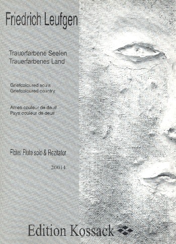 Trauerfarbene Seelen trauerfarbenes Land  für Flöte solo und Rezitator (dt/fr/en)  