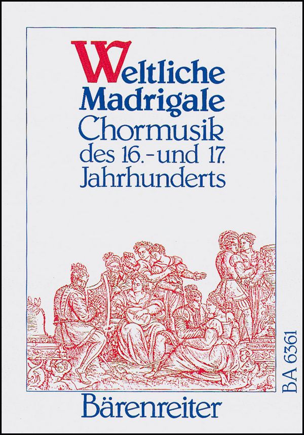 Weltliche Madrigale&nbsp;&nbsp;21 Sätze für gem Chor&nbsp;&nbsp;Partitur (dt)
