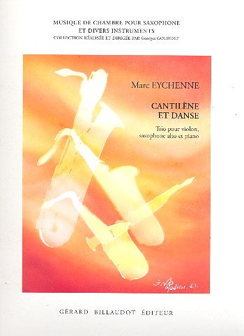 Cantilene et danse Trio pour&nbsp;&nbsp;violon, saxophone alto et piano&nbsp;&nbsp;