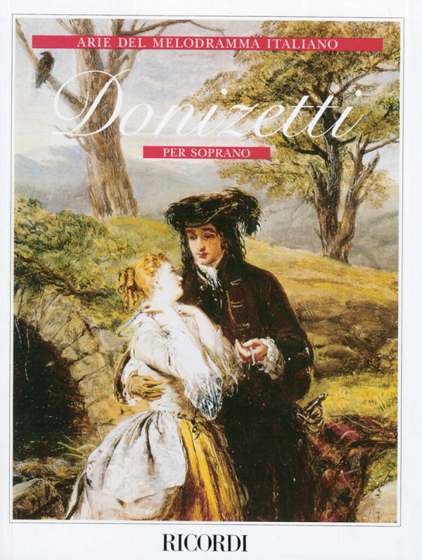 Donizetti per soprano Arie&nbsp;&nbsp;del melodramma italiana&nbsp;&nbsp;per soprano e pianoforte