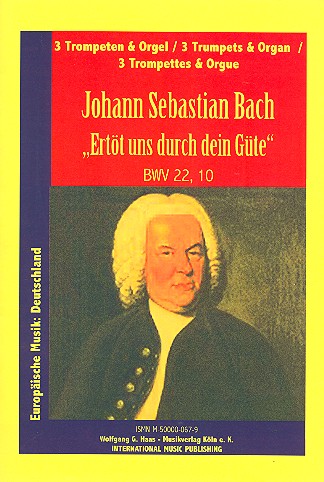 Ertöt uns Herr durch deine Stimme BWV22,10&nbsp;&nbsp;für 3 Trompeten und Orgel&nbsp;&nbsp;