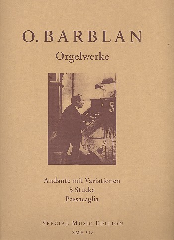 Andante mit Variationen  5 Stücke und Passacaglia  für Orgel