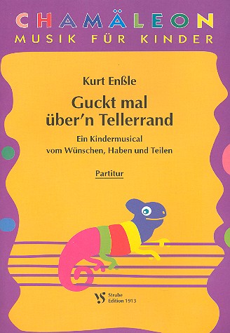 Guckt mal über'n Tellerrand&nbsp;&nbsp;Ein Kindermusical vom Wünschen, haben und Teilen&nbsp;&nbsp;Partitur
