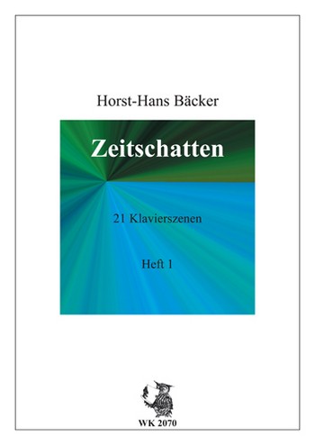 Zeitschatten Band 1 (Nr.1-12)  21 Klavierszenen  