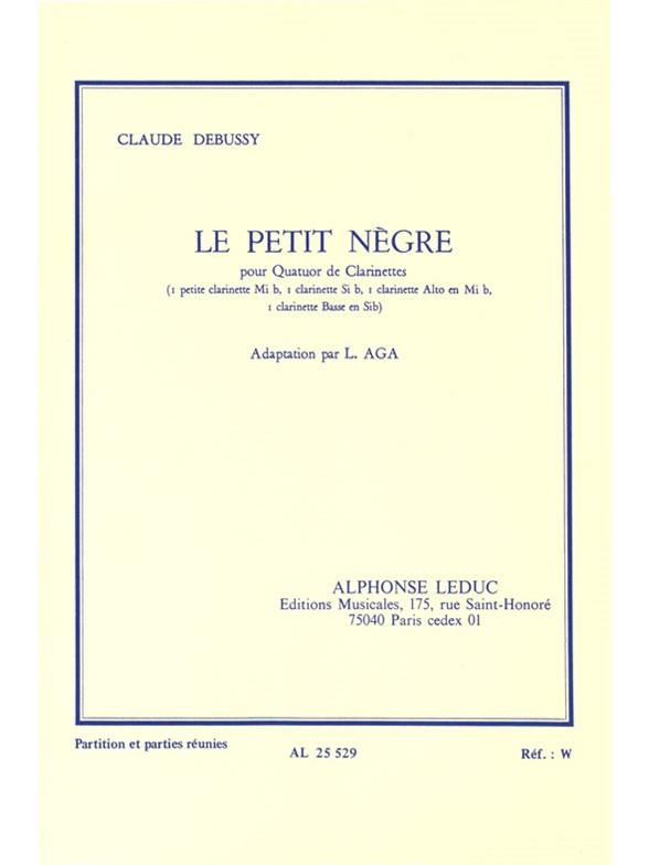 LE PETIT NEGRO POUR QUATUOR DE  CLARINETTES  PARTITION+PARTIES