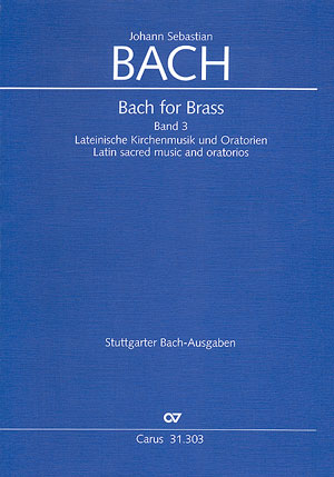 Bach for Brass Band 3: Lateinische Kirchenmusik und Oratorien&nbsp;&nbsp;Trompeten- und Zinkenfür Trompeten und Pauken/Zinkpartien&nbsp;&nbsp;Partitur